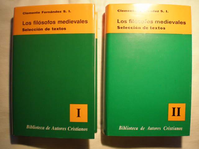 Los filósofos medievales. Selección de textos. Tomo I Filosofía patrística. Filosofía árabe y judía. T.II De Escoto Erígena a Nicolás de Cusa - Clemente Fernández