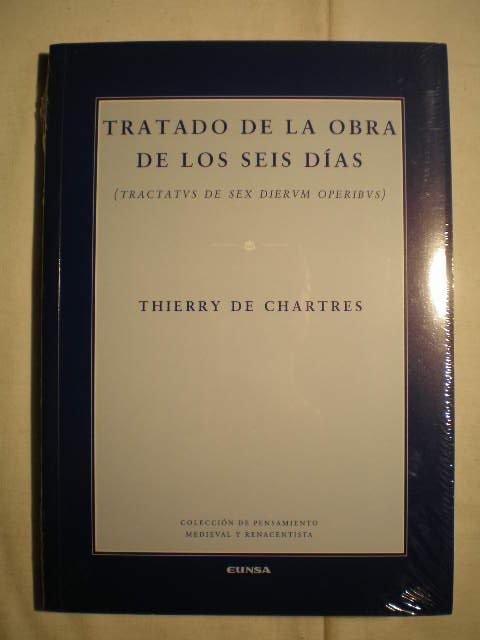 Tratado de la obra de los seis días (Tractatus de sex dierum operibus) - Thierry De Chartres