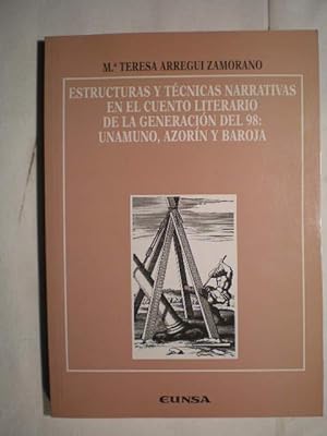 Estructuras y técnicas narrativas en el cuento literario de la generación del 98: Unamuno, Azorín...
