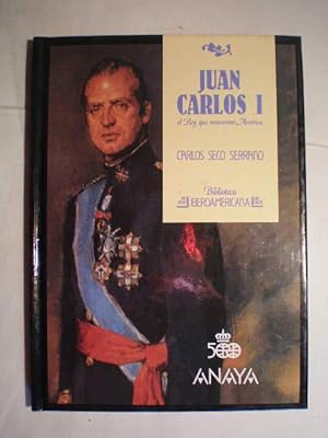 Juan Carlos I. El Rey que reencontró América