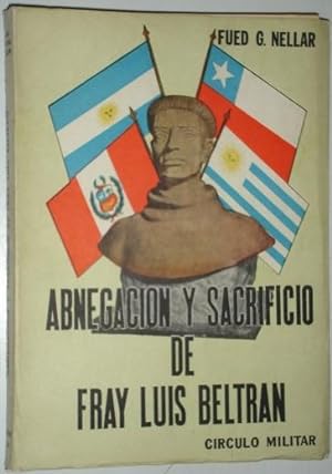 Abnegacion y sacrificio de Fray Luis Beltran von Nellar, Fued G.: Muy Bien Encuadernación de ...