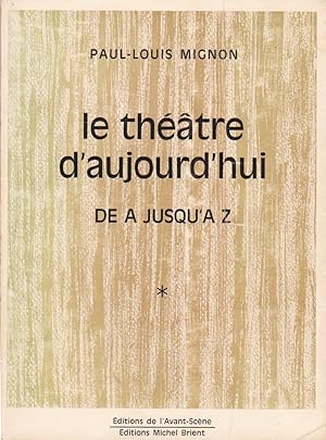 Théâtre d'aujourd'hui de A jusqu'à Z (Le), SIGNE PAR L'AUTEUR