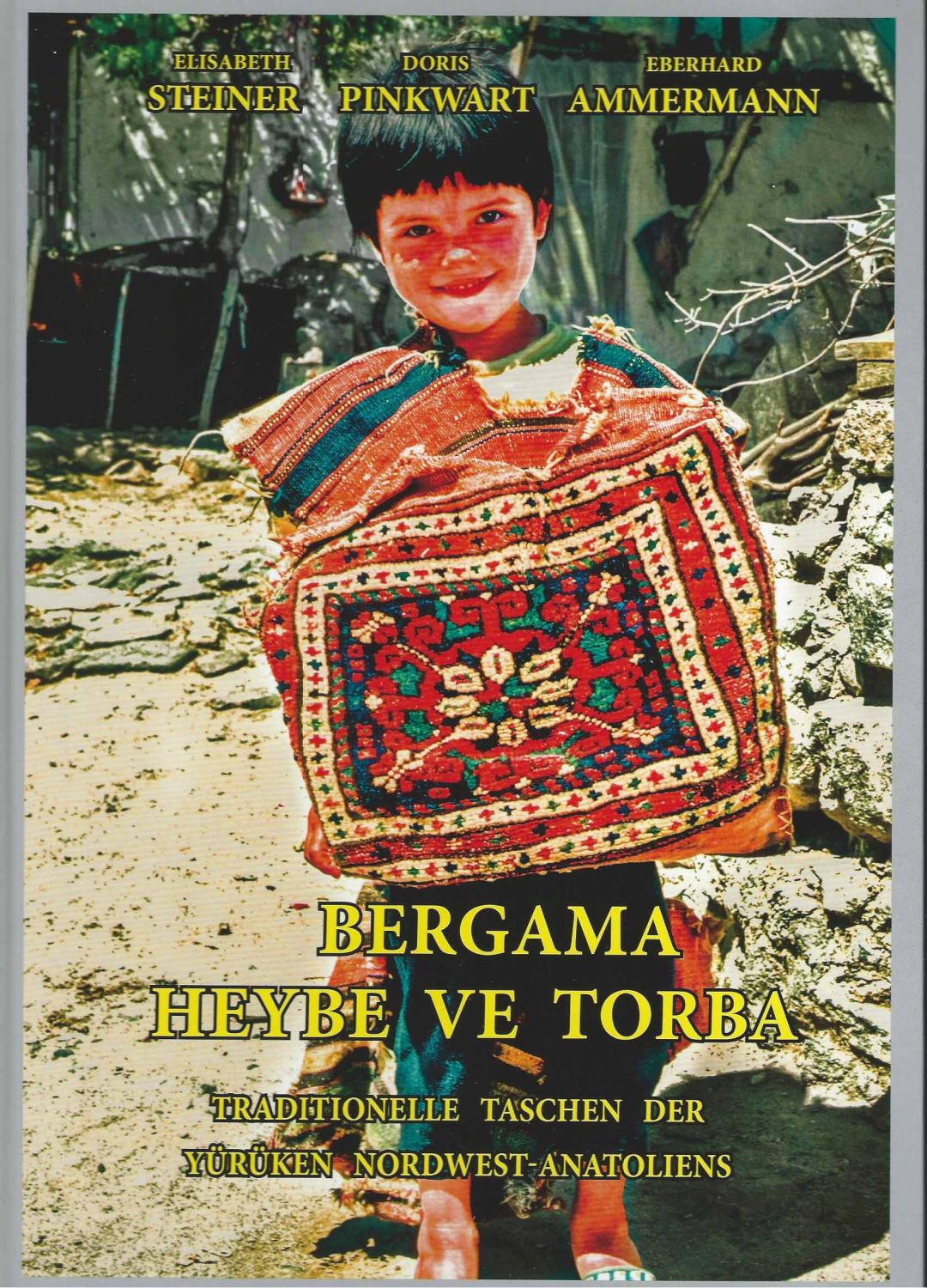 Bergama Heybe ve Torba: Traditionelle Taschen der Yürüken Nordwest-Anatoliens