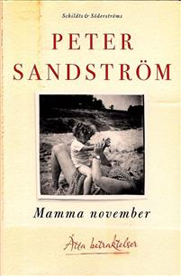 Mamma november : åtta betraktelser. Åtta betraktelser - Sandström Peter