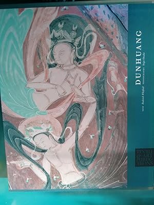 Dunhuang, Caves of the Singing Sands: Buddhist Art from the Silk Road