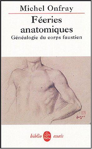 Fééries anatomiques : Généalogie du corps faustien