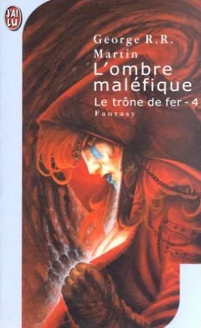 Le Trône de fer, tome 4 : L'Ombre maléfique