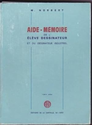 Aide-mémoire de l'élève dessinateur by Norbert M.