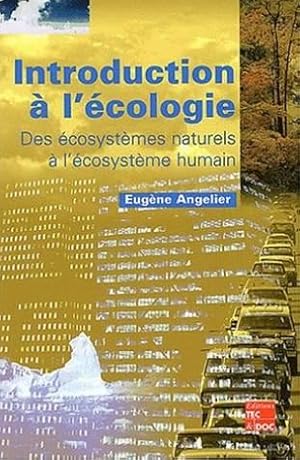 Introduction à l'écologie. Des écosystèmes naturels à l'écosystème humain