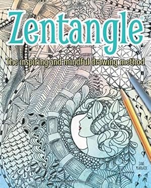 Zentangle: The Inspiring and Mindful Drawing Method