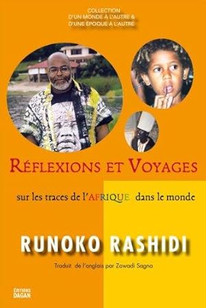 Réflexions et voyages sur les traces de l'Afrique dans le monde