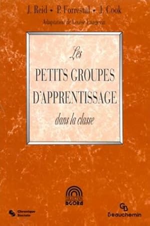 LES PETITS GROUPES D'APPRENTISSAGES DANS LA CLASSE. : 2ème édition