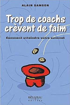 Trop de coachs crèvent de faim