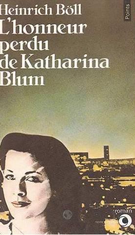 L'honneur perdu de katharina blum : ou comment peut naître la violence et ou elle peut conduire : ro