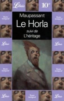 Le Horla, suivi de L'Héritage