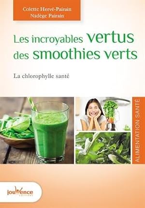 Les incroyables vertus des smoothies verts : La chlorophylle santé