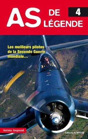 As de légende 4. Les meilleurs pilotes de la Seconde Guerre mondiale.