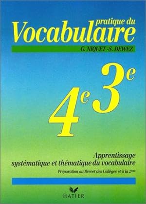 Pratique du vocabulaire. Apprentissage systèmatique et thématique du vocabulaire - 4e/3e