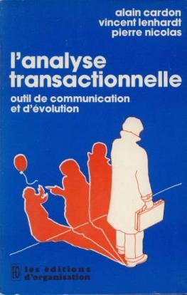 L'analyse transactionnelle. outil de communication et d'évolution