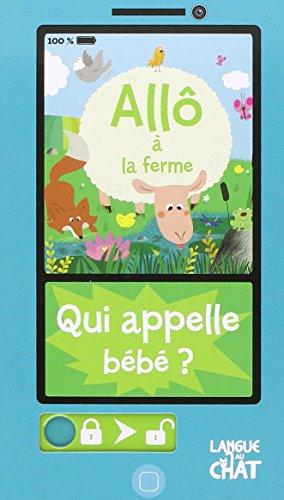 Allô à la ferme : Qui appelle bébé ?