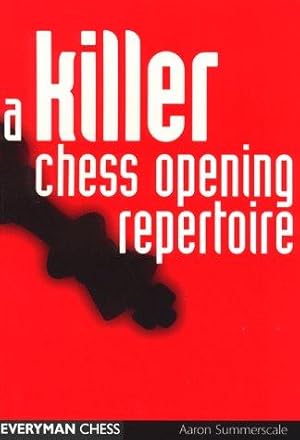 A Killer Chess Opening Repertoire