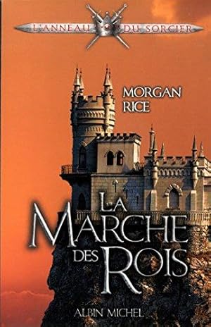 LA MARCHE DES ROIS - L'anneau du sorcier T2