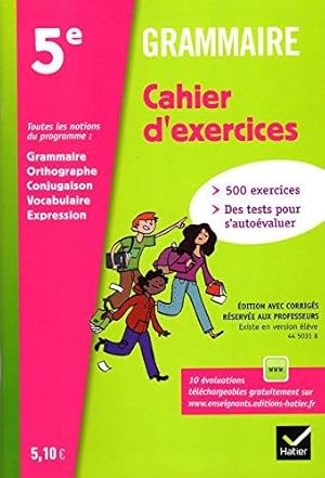 Grammaire 5e ed. 2012 - Cahier d'Exercices de l'Eleve (Version Enseignant)