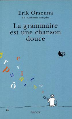 La grammaire est une chanson douce