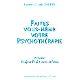 Faites vous-meme votre psychotherapie v1- d'aujourd'hui a votre enfance