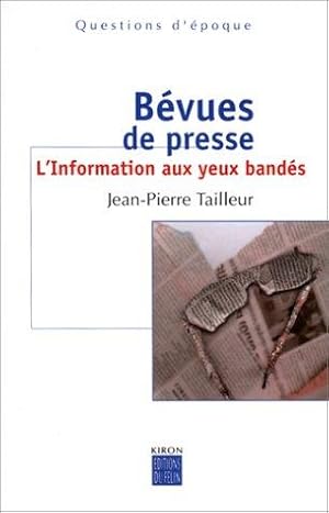 Bévues de presse : L'Information aux yeux bandés