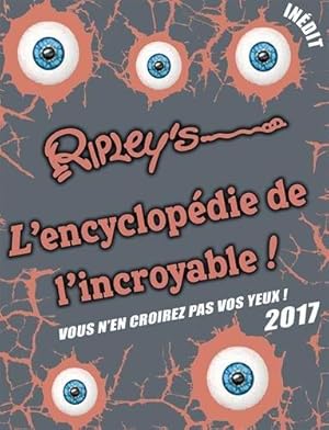 Ripley's - L'encyclopédie de l'Incroyable 2017