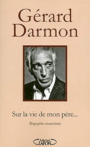 Sur la vie de mon père.