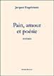 Pain, amour et poesie - poèmes