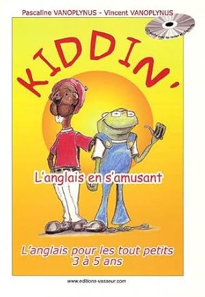 Kiddin' : L'anglais en s'amusant (1CD audio)