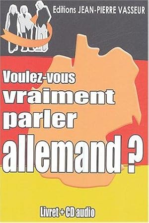 Voulez-vous vraiment parler allemand ? (1CD audio)