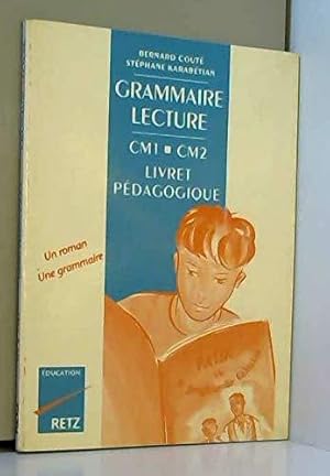 Grammaire, lecture, CM1, CM2, livret du pédagogique