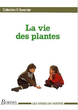 Guide du maître, du CE au CM2 : la vie des plantes