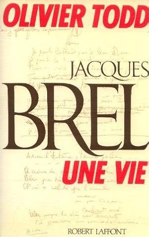 Jacques Brel Une vie