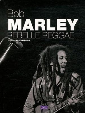 Bob Marley, rebelle reggae