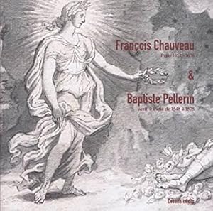 François Chauveau Paris 1613-1676 & Baptiste Pellerin Actif À Aris De 1548 À 1575