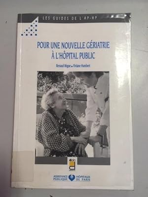 Pour une nouvelle gériatrie à l'hôpital public