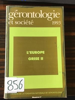 GERONTOLOGIE ET SOCIETE NUMERO 67 - L'EUROPE GRISE II