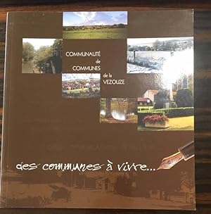 COMMUNAUTE DE COMMUNES DE LA VEZOUZE - DES COMMUNES A VIVRES