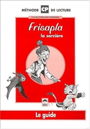 Frisapla, la sorcire CP (Le guide)