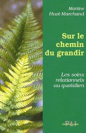 Sur le chemin du grandir : Les soins relationnels du quotidien