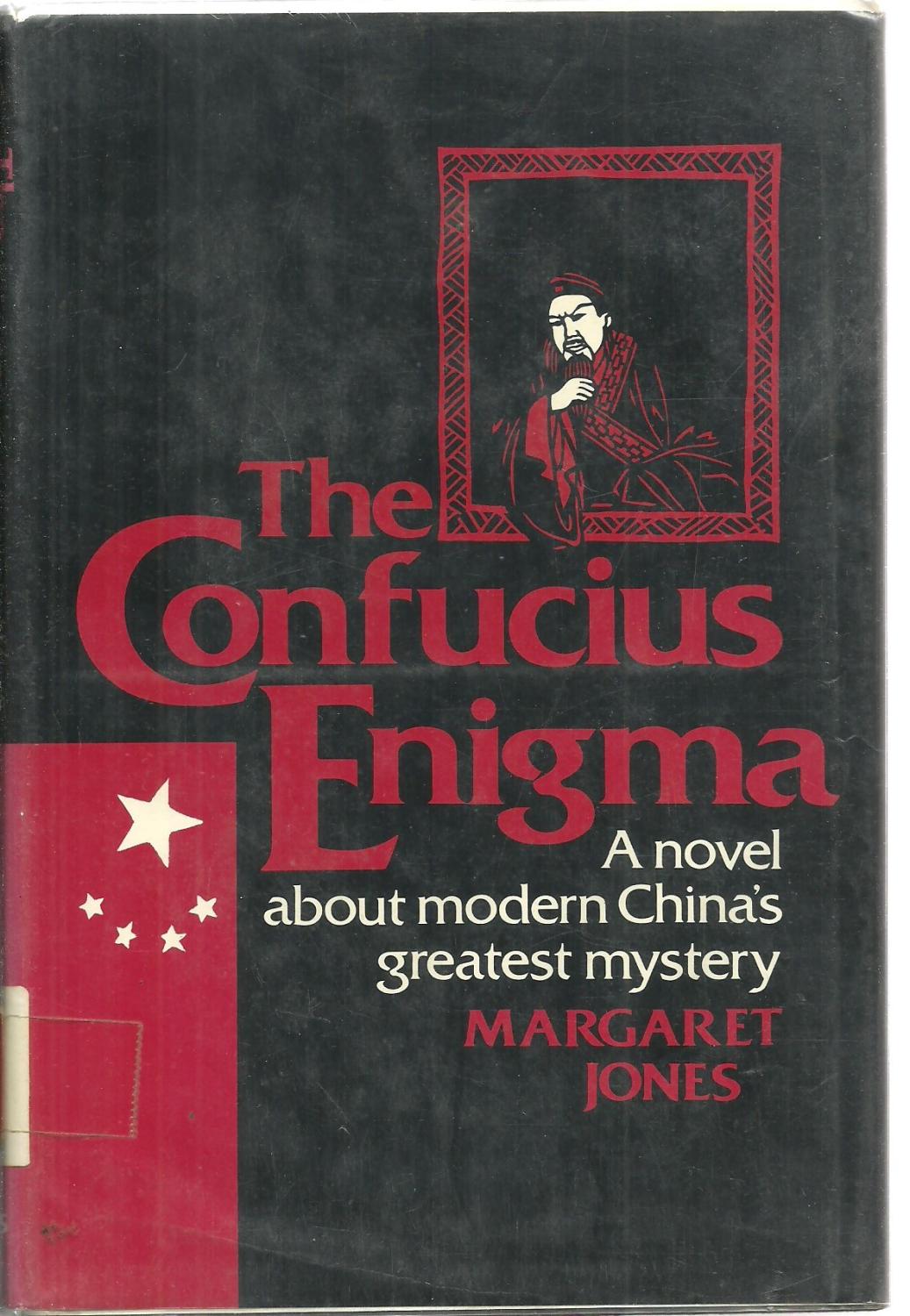 The Confucius Enigma, A novel about modern China's greatest mystery - Margaret Jones