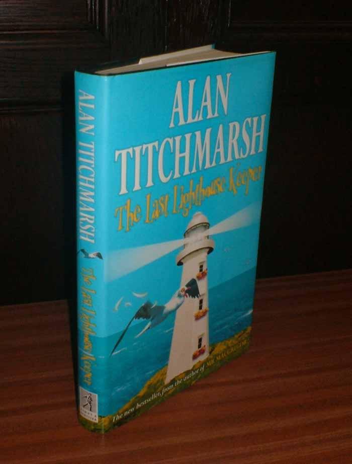 The Last Lighthouse Keeper **Signed** 1st/1st by Titchmarsh Alan