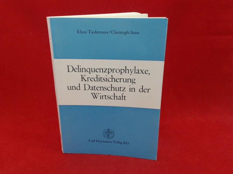 Delinquenzprophylaxe, Kreditsicherung und Datenschutz in der Wirtschaft