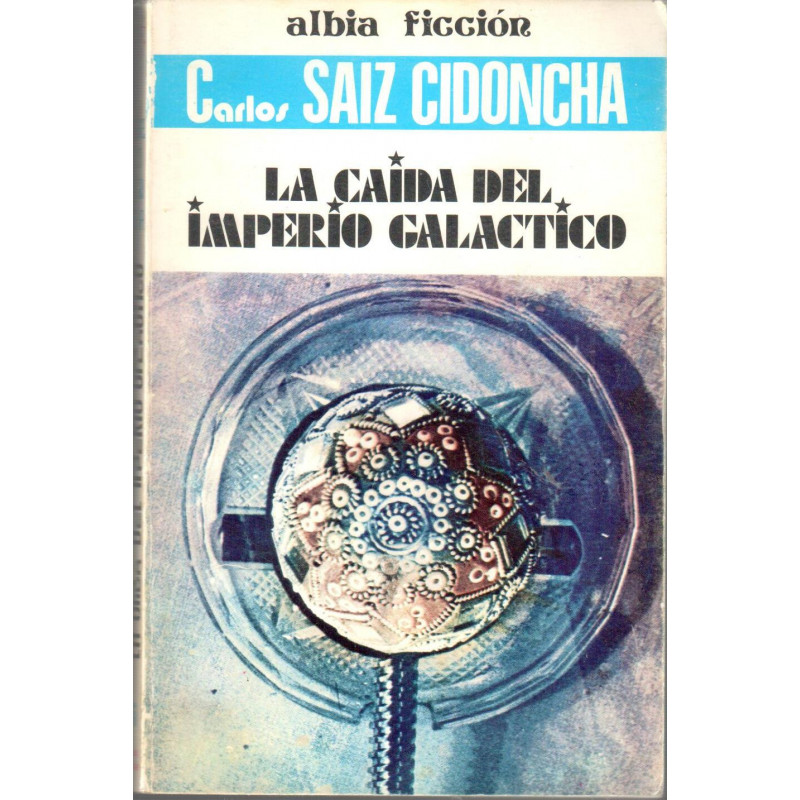 La caida del Imperio Galáctico - SAIZ CIDONCHA, CARLOS