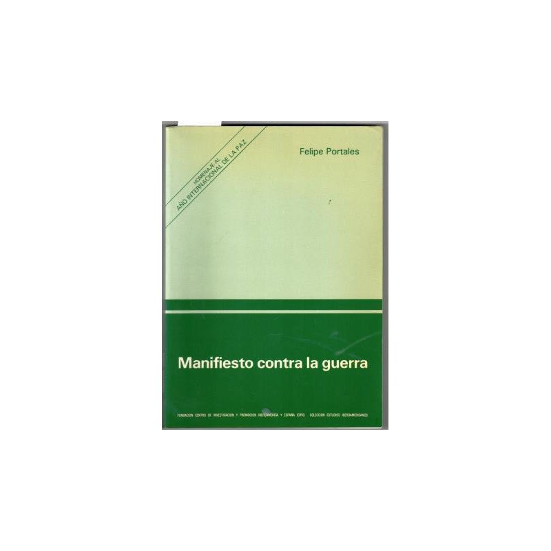 MANIFIESTO CONTRA LA GUERRA - PORTALES, Felipe